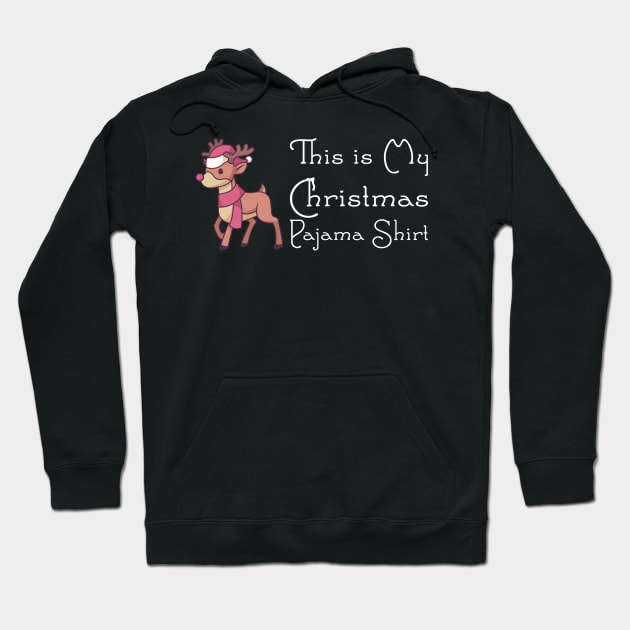 This Is My Christmas Pajama Shirt - Funny Reindeer Gift Hoodie by biNutz